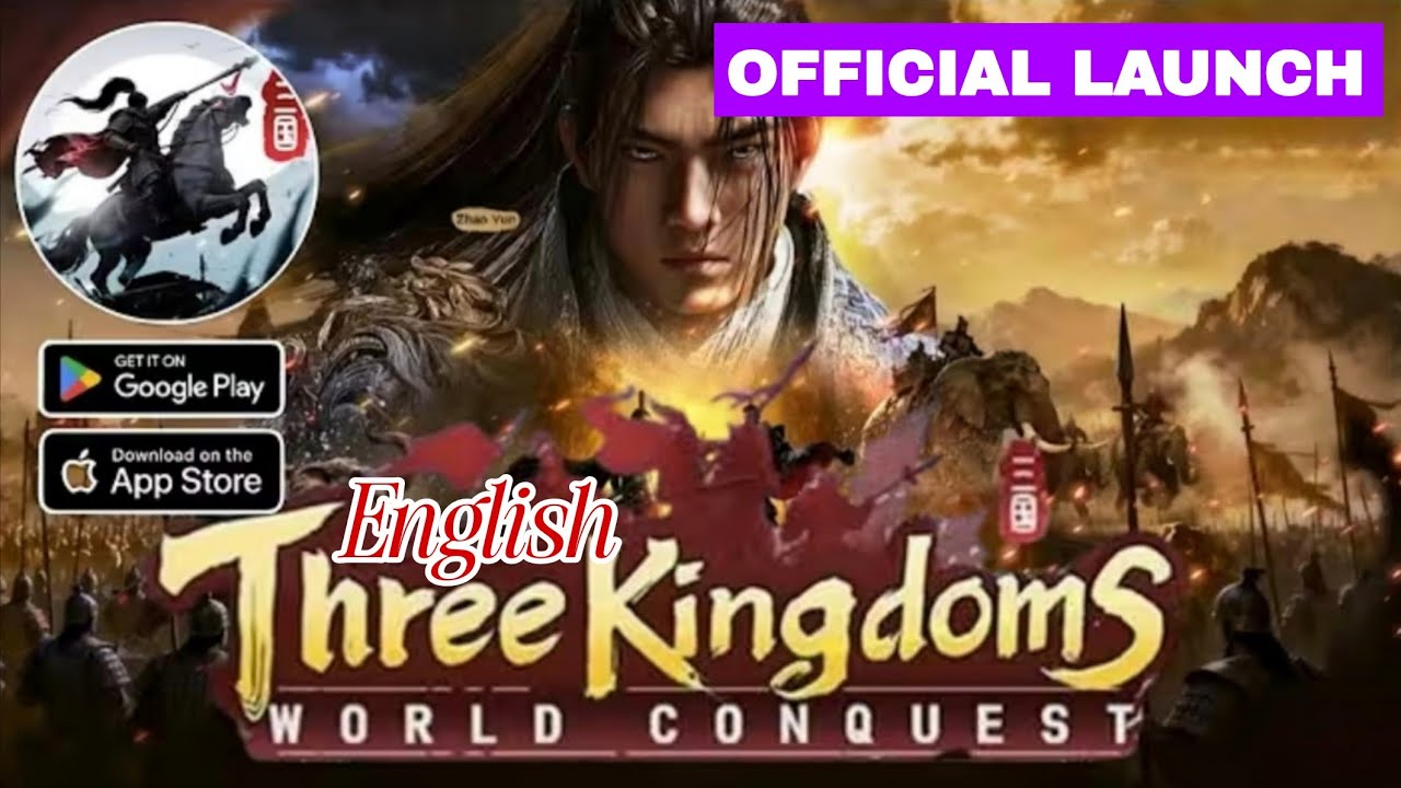 Three Kingdoms: World Conquest (ENGLISH) Gameplay Android IOS - Official Launch.