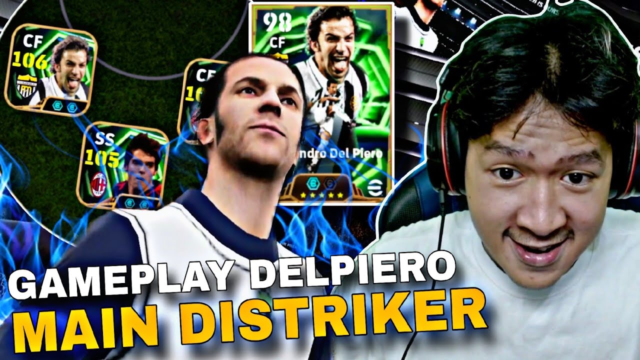 TERNYATA DELPIERO MAIN DISTRIKER LEBIH GG? New Epic eFootball 2026 Mobile