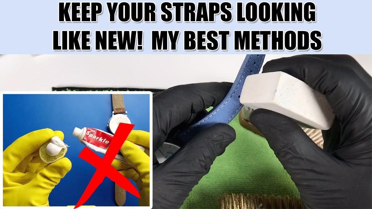 DON'T CLEAN YOUR WATCH STRAPS (until you see this) | Methods for Bracelets, NATOs, Suede, & Leather