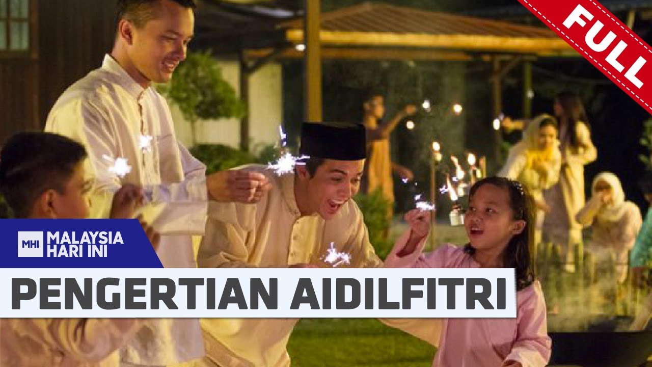 [FULL] Malaysia Hari Ini Raya (2022) | Mon, Mei 2 - Pengertian Aidilfitri