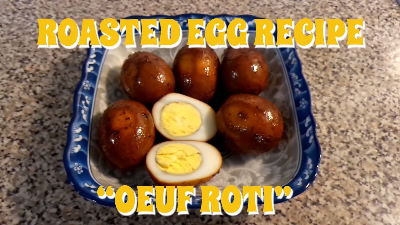 ROASTED EGGS RECIPE (OEUF ROTI)