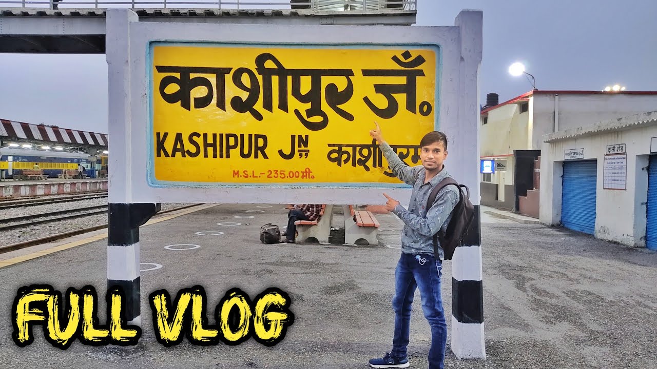 Kashipur Junction || काशीपुर जंक्शन || Indian Railways Train Adventure