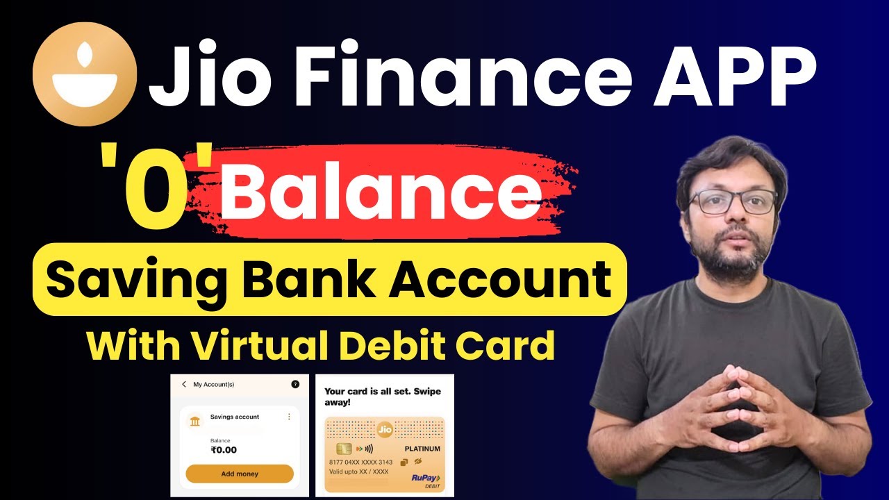 Jio Finance App से Zero Balance Digital Saving Account, Virtual Debit Card सहित कैसे खोलें?
