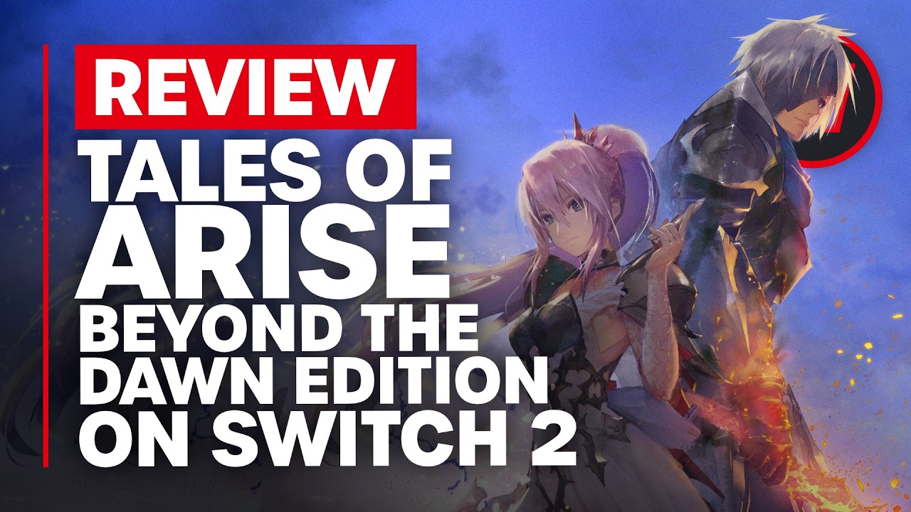 Tales of Arise Beyond the Dawn Edition Switch 2 Review - Is It Worth It?