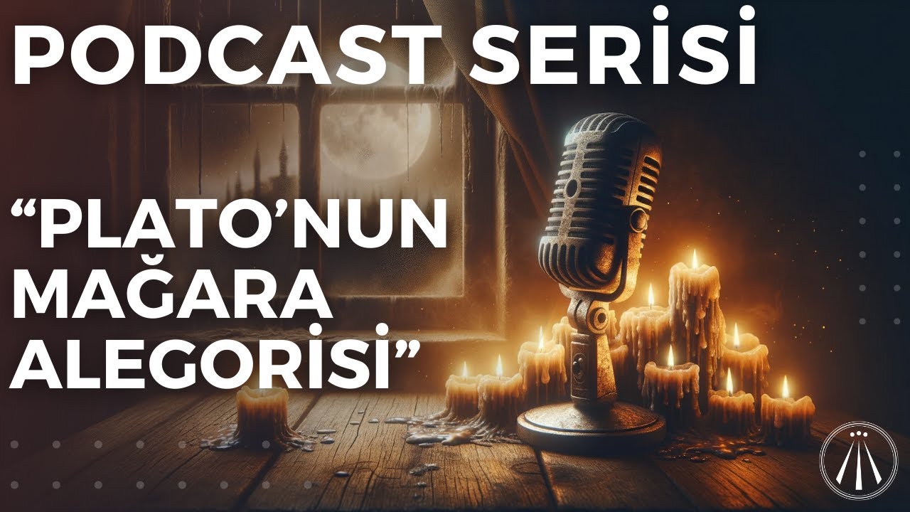 Ger&ccedil;eği Bul Podcast - Platonun Mağara Alegorisi