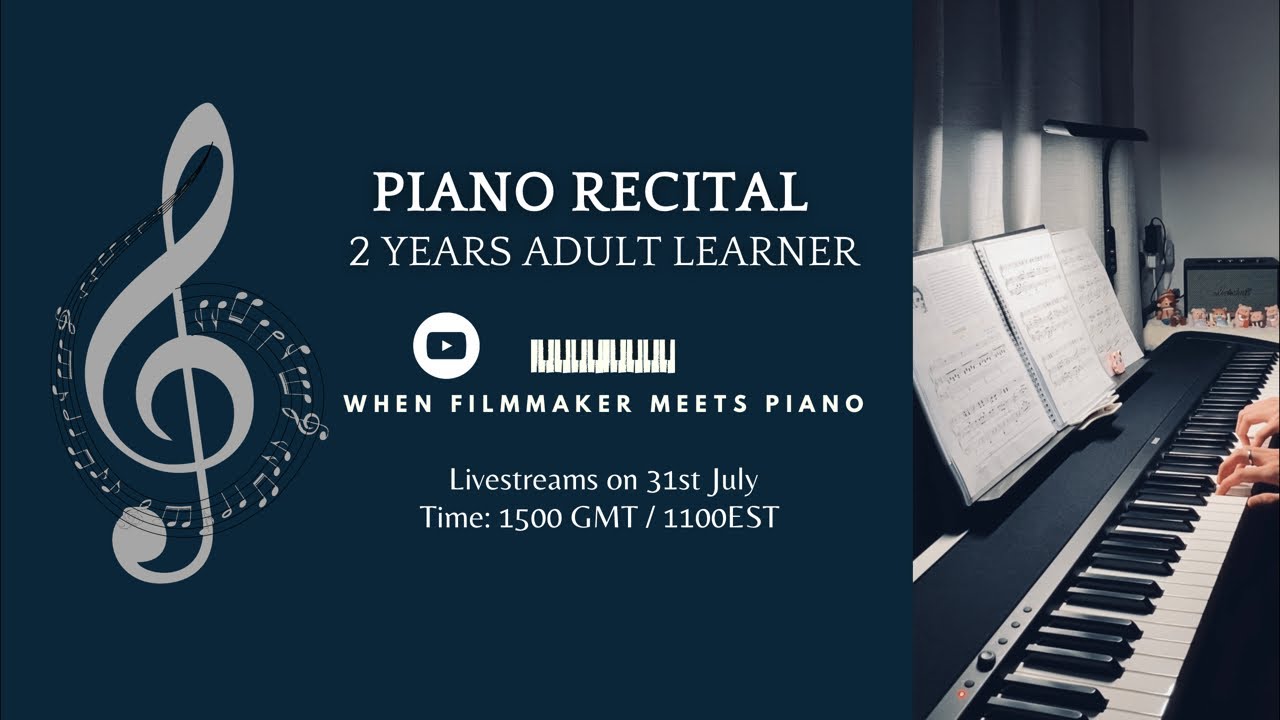 (Live) Piano Recital - 2 years adult piano learner (700+ hours)