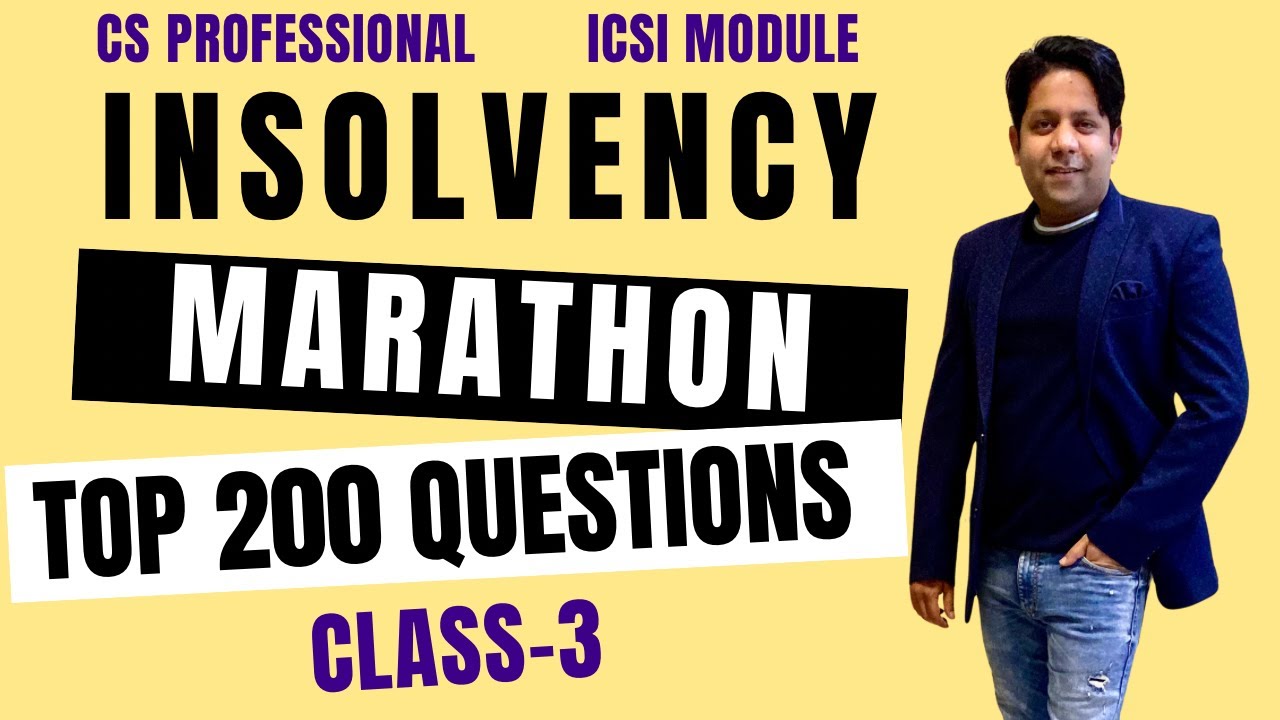 INSOLVENCY MARATHON |  TOP 200 QUESTIONS | ICSI MODULE | CLASS-3 |  CS PROFESSIONAL | IBC-2016