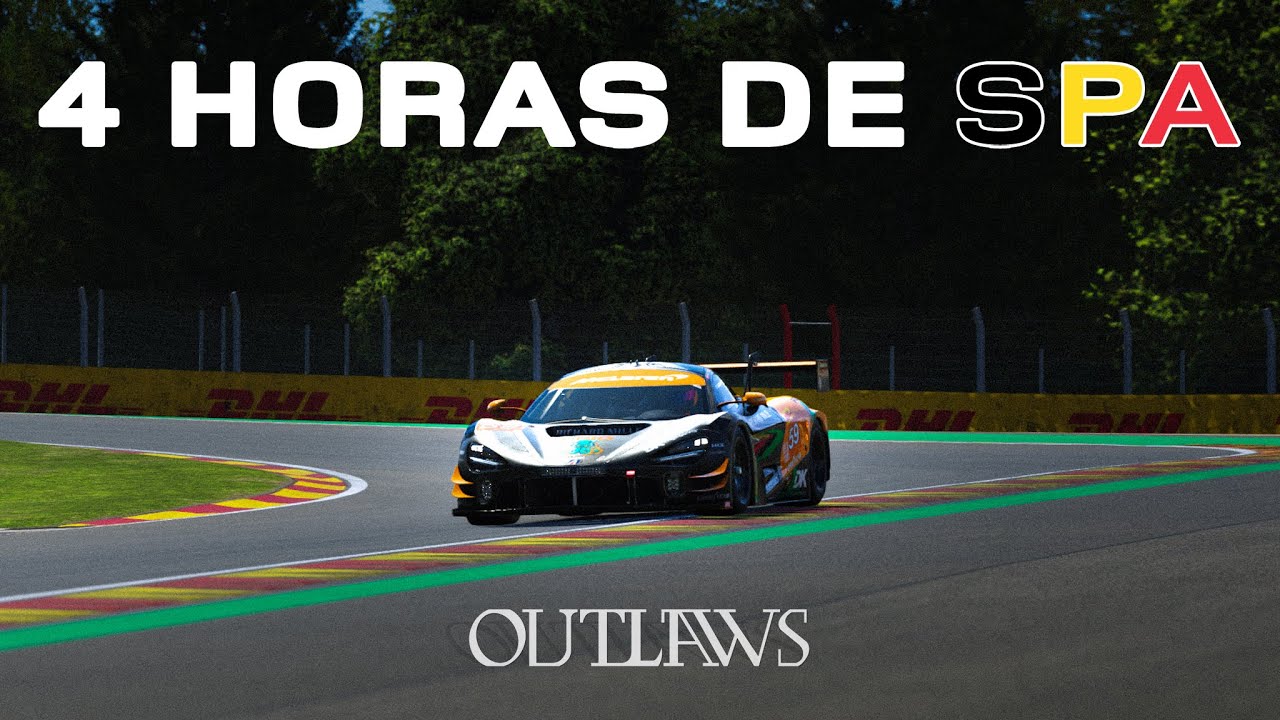 4H DE SPA-FRANCORCHAMPS | LE MANS ULTIMATE | Outlaws Racing