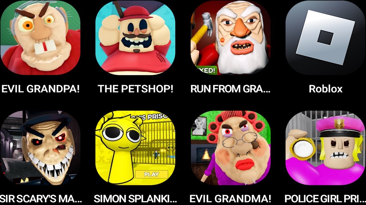 EVIL GRANDPA,the Petshop!,RUN FROM GRANDPA,Roblox,SIR SCARY'S MANSION,SIMON SPLANKI'S...