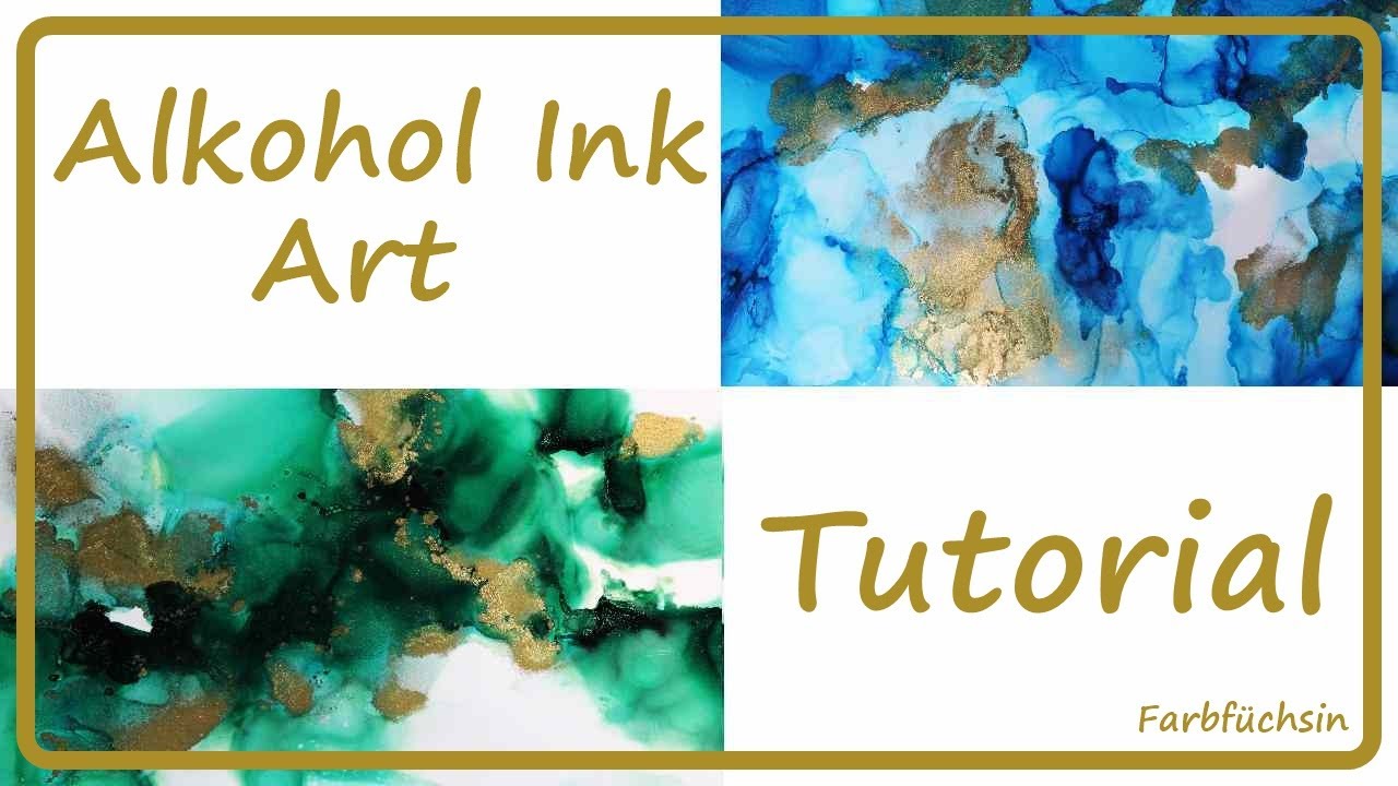 Alkohol Ink Art Tutorial | FARF&Uuml;CHSIN