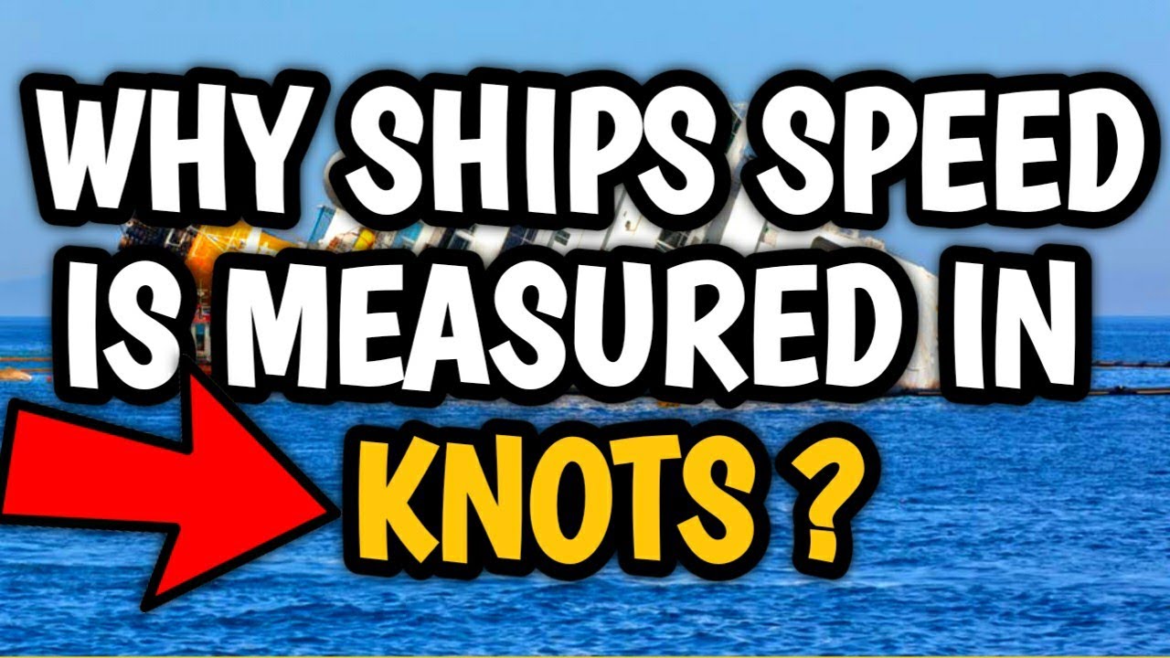 You won't BELIEVE why ship's speed is measured in knots!!