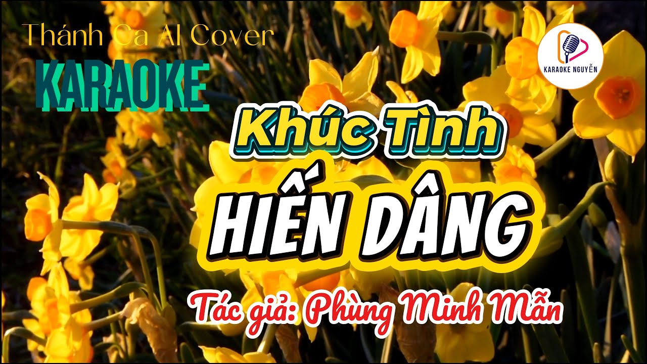 Khúc Tình Hiến Dâng Karaoke | Tác giả: Phùng Minh Mẫn