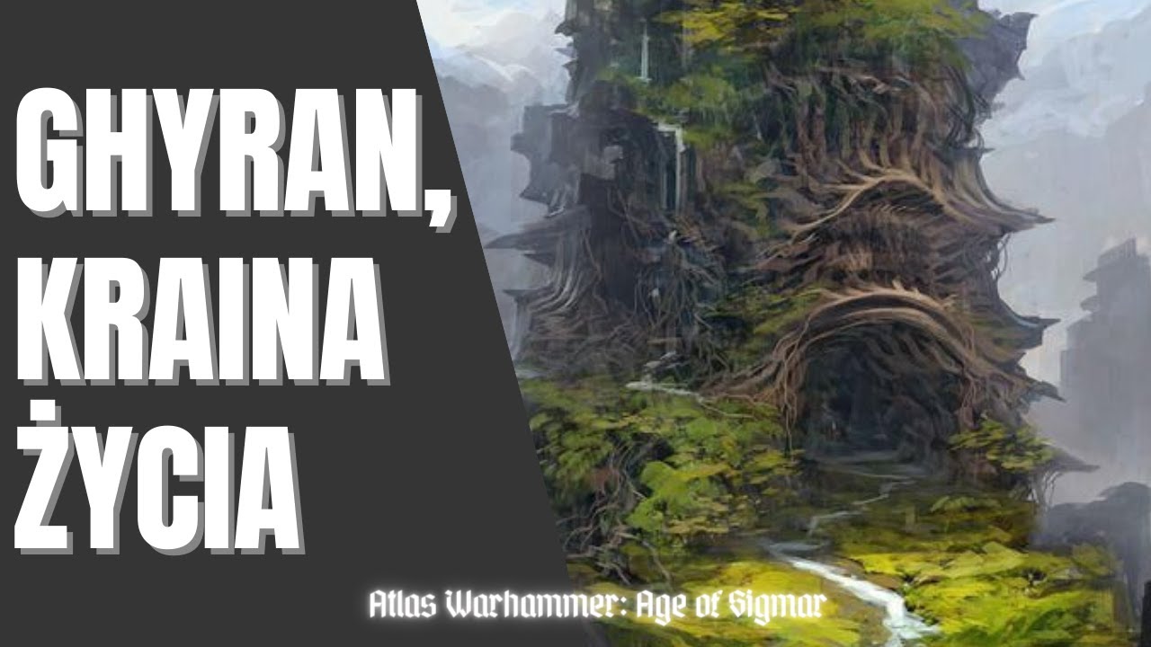 Ghyran, Kraina Życia - Atlas Warhammer Age of Sigmar