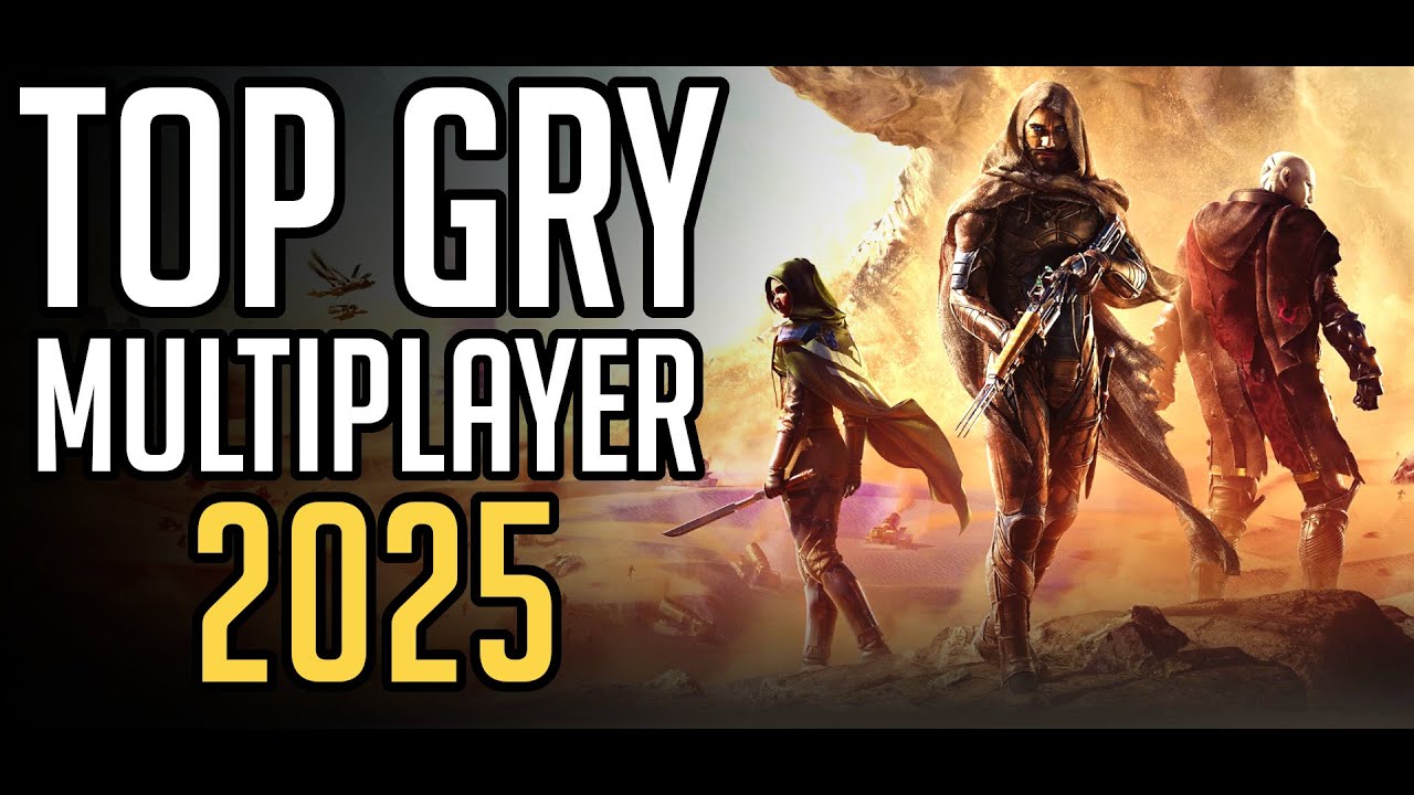 TOP 25 GIER Multiplayer 2025 - PC / PS5 / XBOX / SWITCH