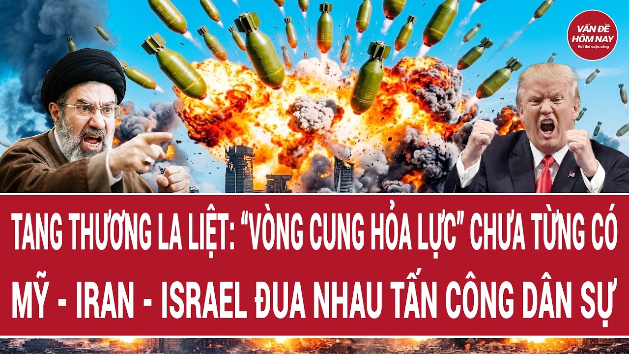 Tang thương la liệt: &ldquo;V&ograve;ng cung hỏa lực&rdquo; chưa từng c&oacute;, Mỹ - Iran - Israel đua nhau tấn c&ocirc;ng d&acirc;n sự
