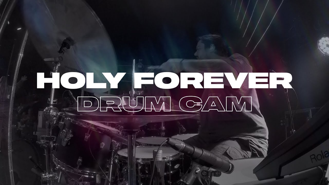 Holy Forever | Chris Tomlin & Bethel Music | Jared Batson | Live Drum Cam