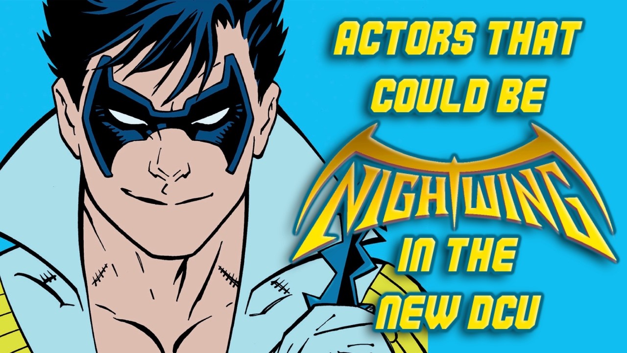 7 Actors That Could Play Nightwing In The New DCU