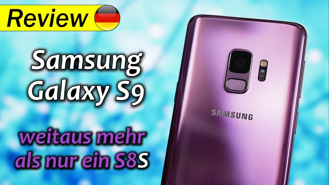 Samsung Galaxy S9 | weitaus mehr als nur ein S8