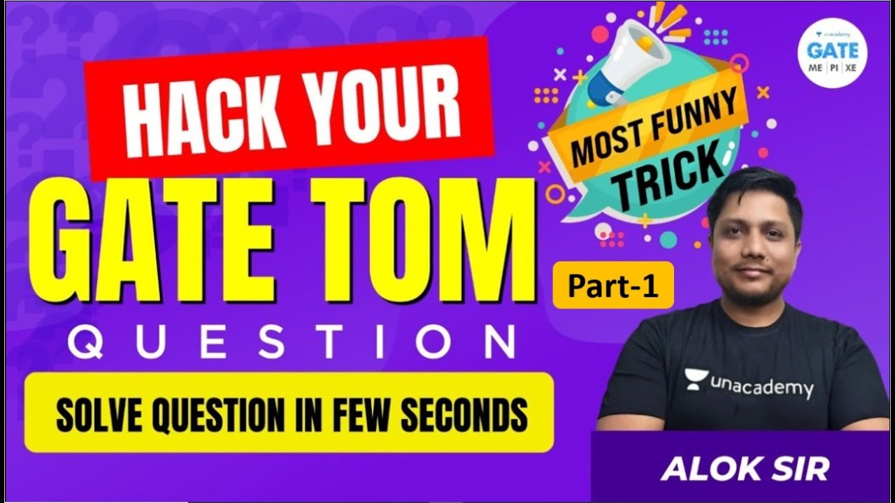 Hack your GATE TOM Question -1 | Solve Question in few seconds | Most Funny Trick | Alok Sir