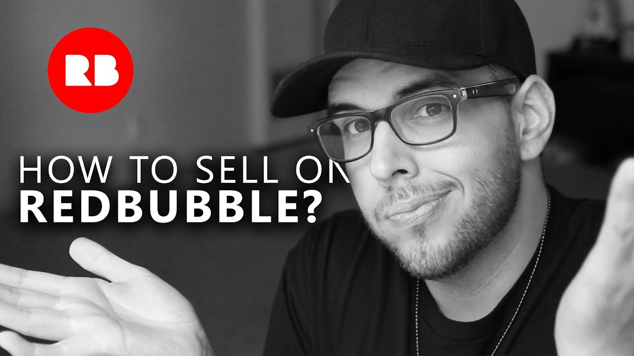 How to Sell on Redbubble - Redbubble Artist Part 3