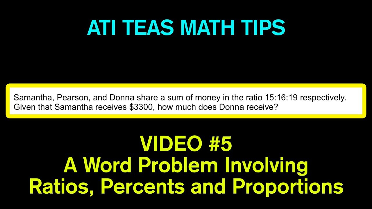 TEAS Math Tips - Video #5:  Word Problem Involving Ratios, Percents and Proportions