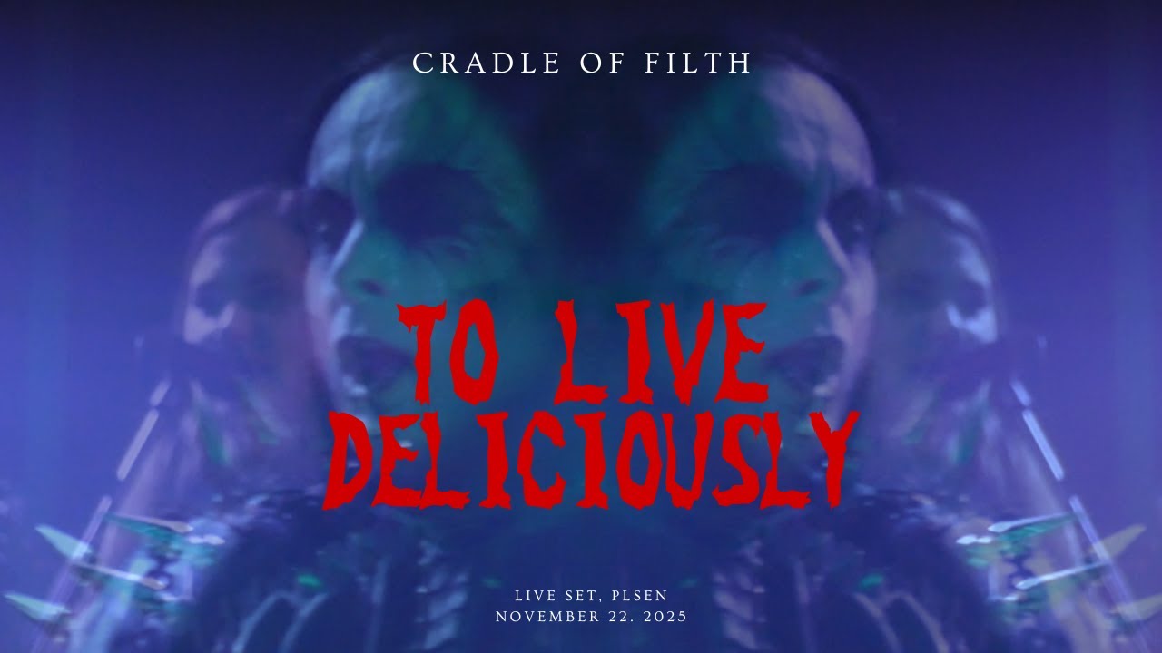 Cradle of Filth ~ To Live Deliciously, PLSEN, NOVEBER 22, 2025
