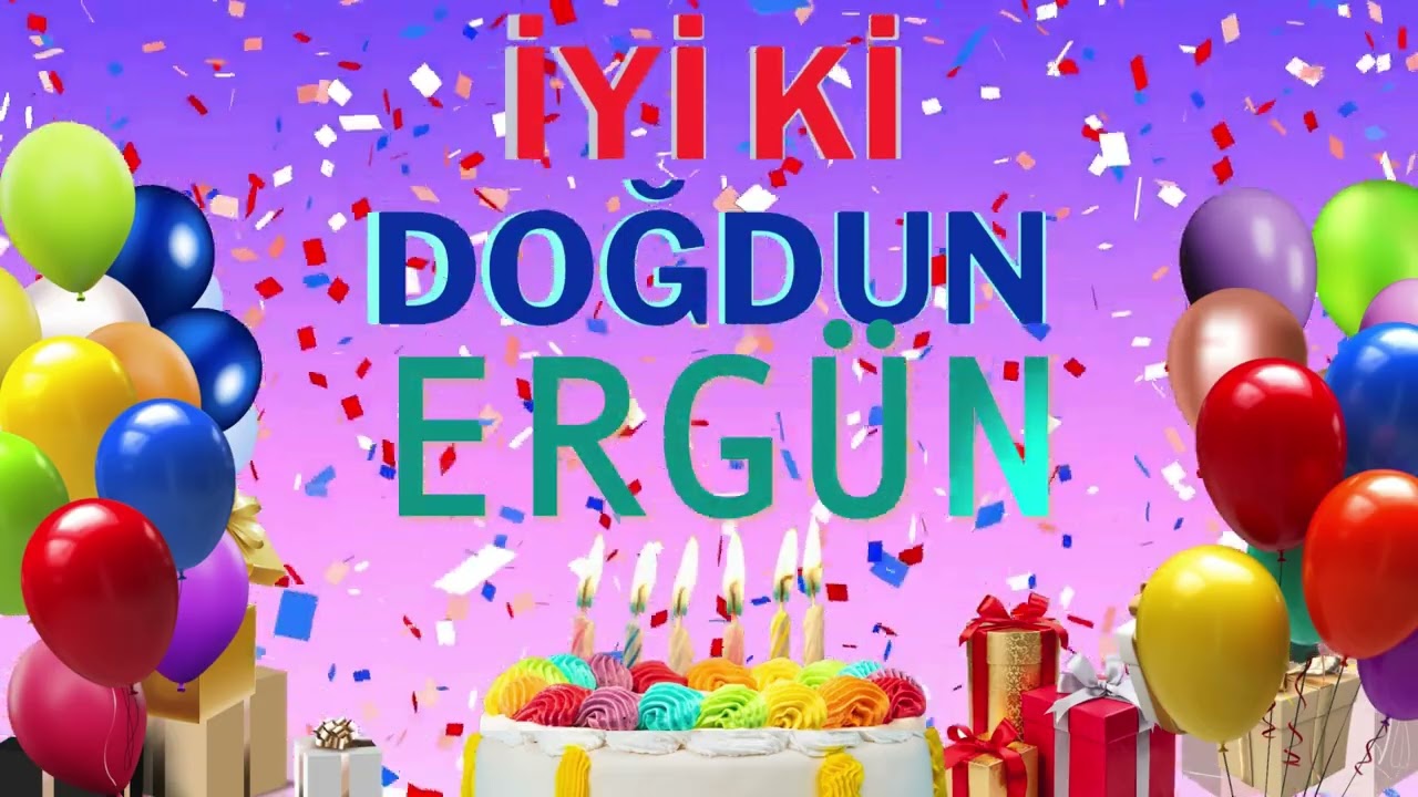 ERGÜN - Doğum Günün Kutlu Olsun Ergün #Ergün