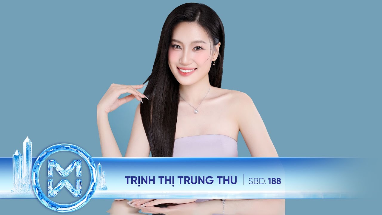 Trịnh Thị Trung Thu - SBD 188 - MWVN25 | Phần thi Người đẹp Truyền thông