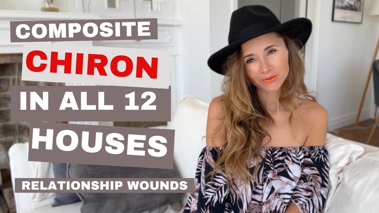 Composite CHIRON Through ALL 12 Houses - Inner Child Healing
