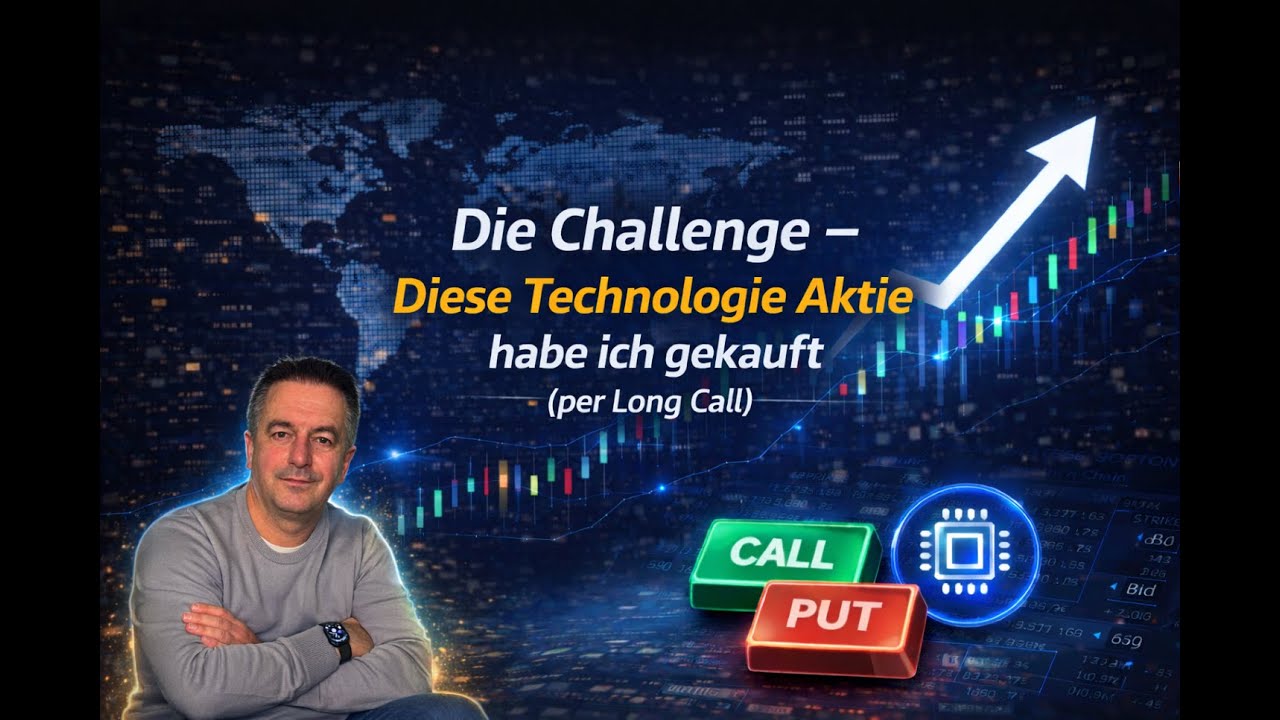 Die Challenge: Diese Technologie Aktie habe ich gekauft (per Long Call)