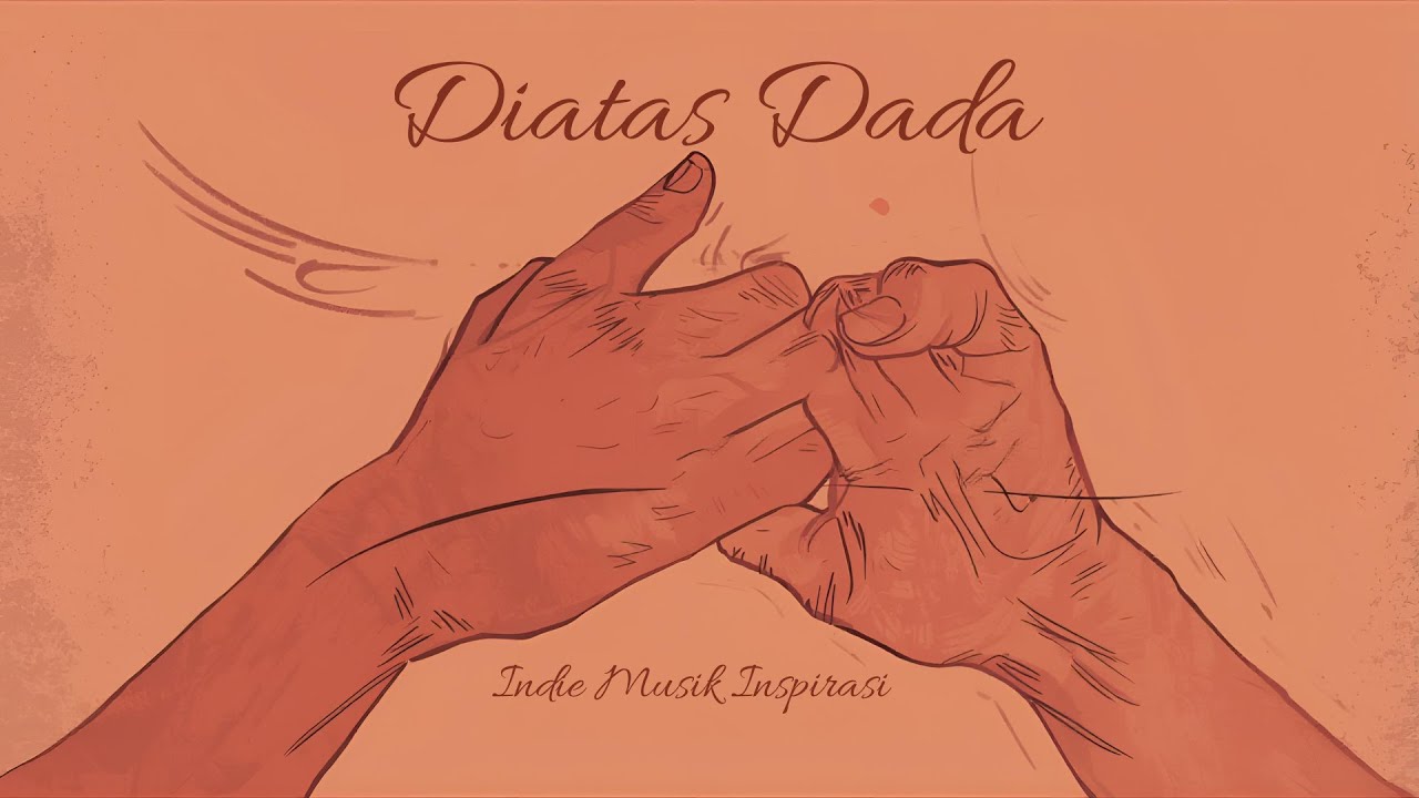 Diatas Dada - Indie Musik Inspirasi l Lagu Pop Indonesia (Official Musik)