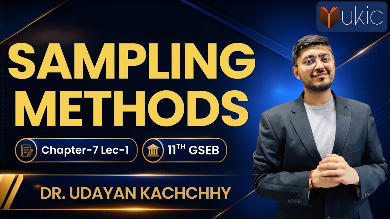 11th GSEB | Stat | Ch-7 | Lec-1 | Sampling Methods | 25-26 | Dr. Udayan Kachchhy