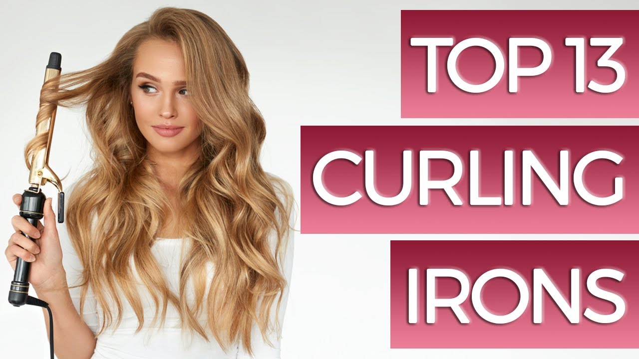 13 Best Curling Irons 2019