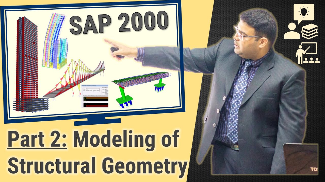 SAP 2000: Modeling of Structural Geometry