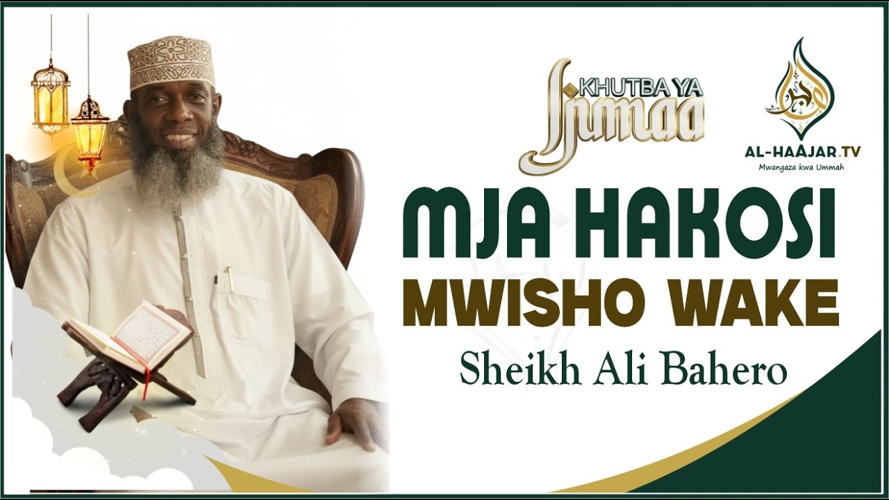 📺🔴LIVE: MJA HAKOSI MWISHO WAKE || KHUTBA YA IJUMAA SHEIKH ALI BAHERO || MASJID YUSSUF MIGADINI