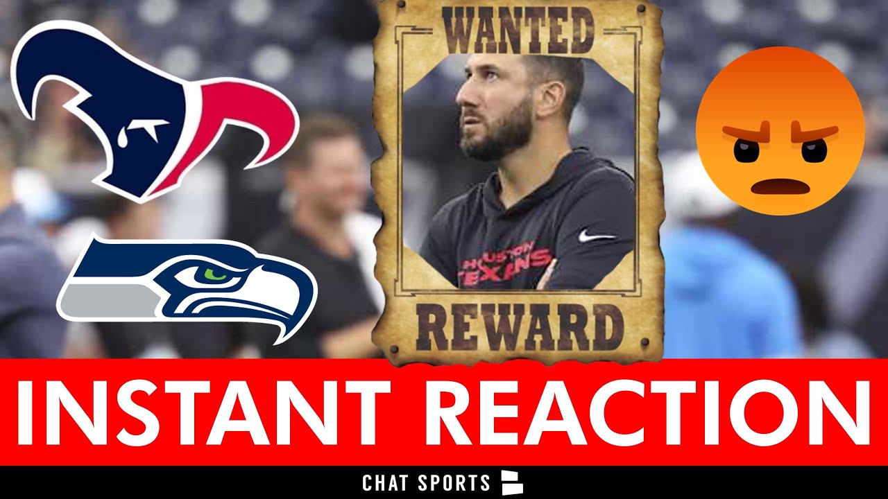 Texans vs. Seahawks Instant Reaction&hellip; IT&rsquo;S OFFICIAL: Nick Caley Is Worse Than Bobby Slowik