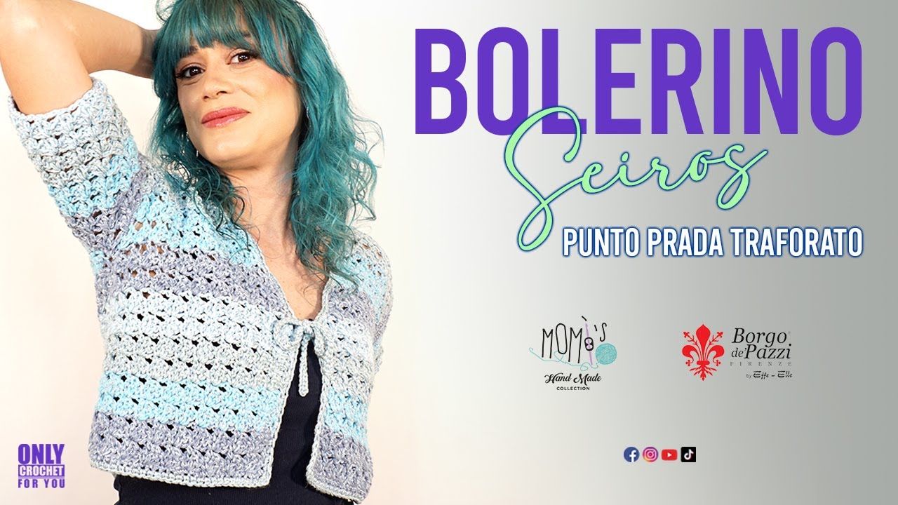 TUTORIAL BOLERINO ALL'UNCINETTO PUNTO PRADA TRAFORATO - SEIROS || EASY CROCHET CARDIGAN 🌻 Mom&igrave;'s 🌻