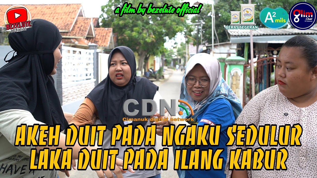 AKEH DUIT PADA NGAKU SEDULUR,LAKA DUIT PADA ILANG KABUR || film pendek Indramayu