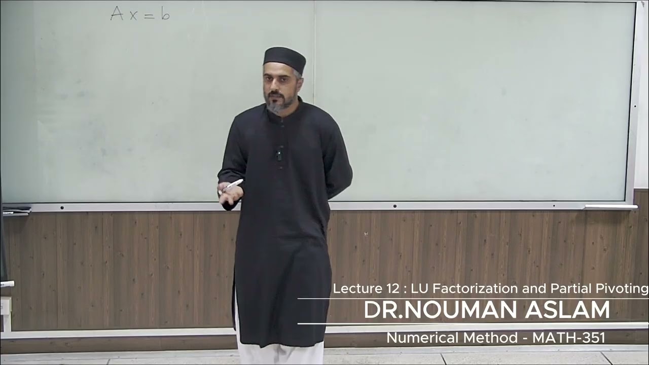 Numerical Methods: Lecture 12 | LU Factorization with Partial Pivoting