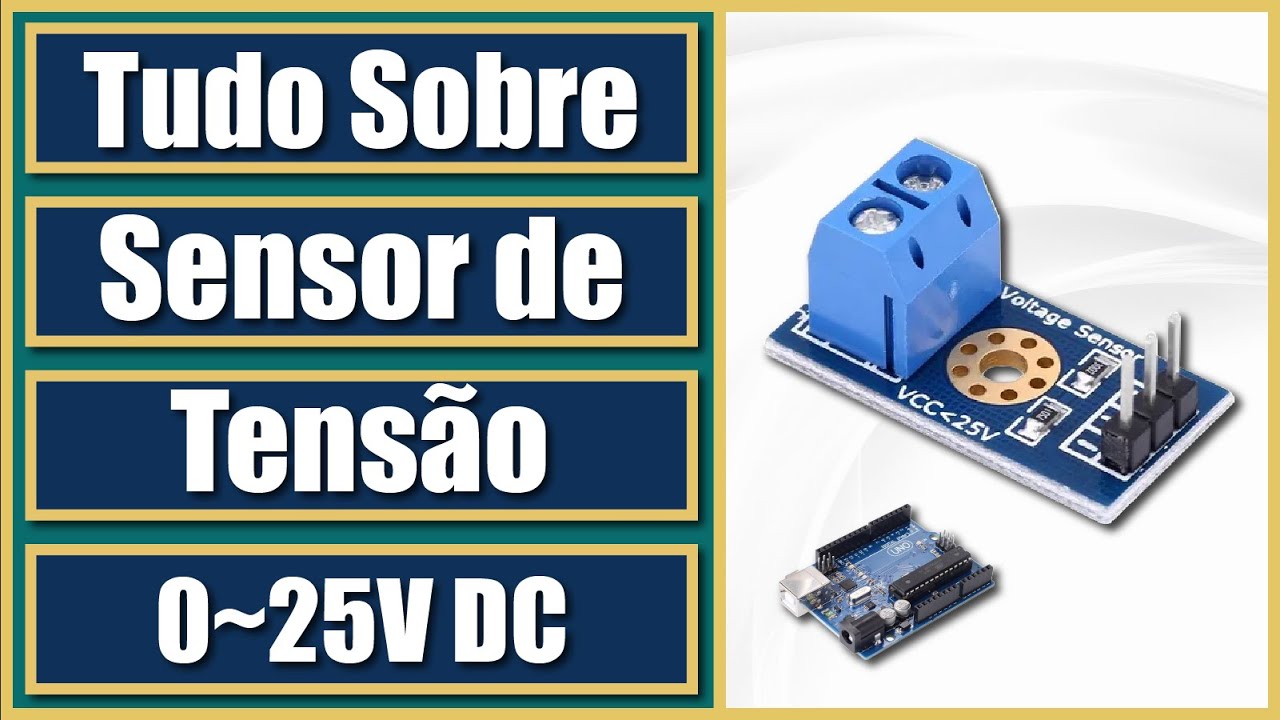 Como utilizar Sensor de Tensão 0-25V DC e Como fazer Voltímetro com Arduino - Tutorial 50