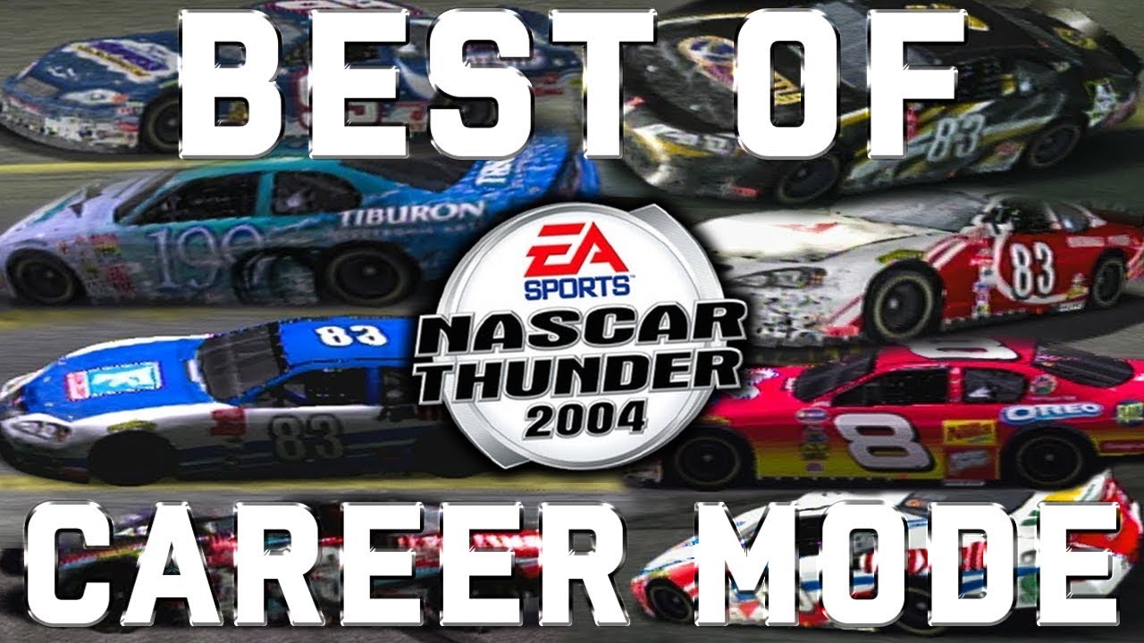 BEST OF MY NASCAR THUNDER 2004 CAREER MODE