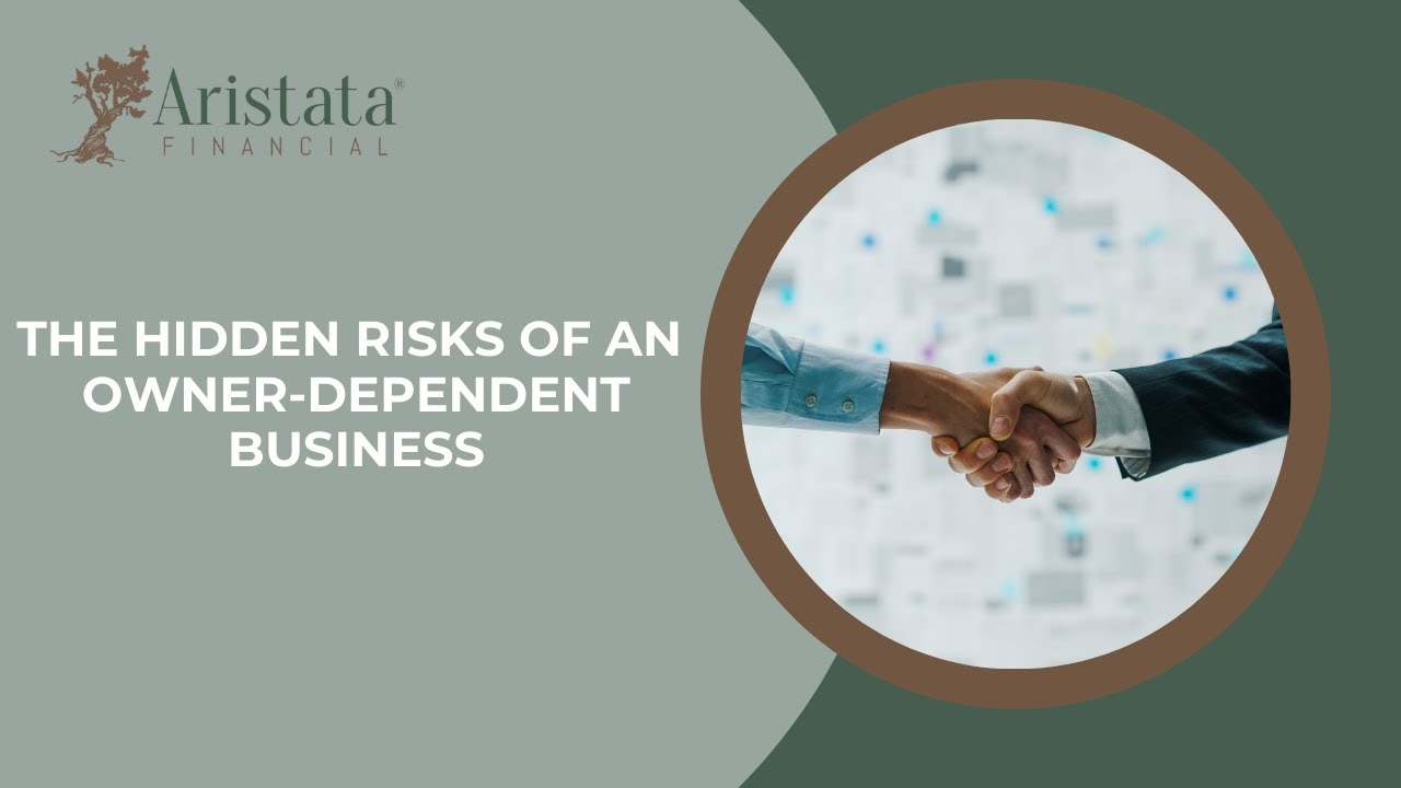 The Hidden Risks of an Owner Dependent Business
