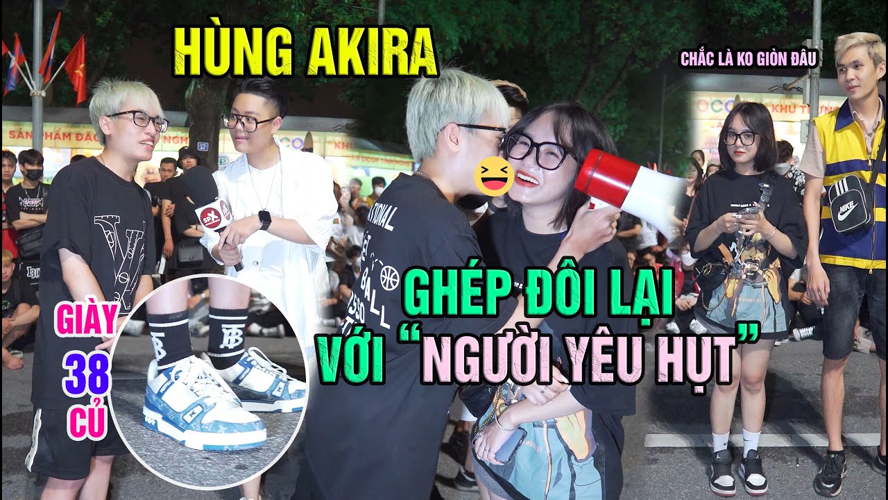 HÙNG AKIRA mang giày 38 củ đi ghép đôi lại với Người Yêu Hụt sau khi bị từ chối và cái kết được hôn