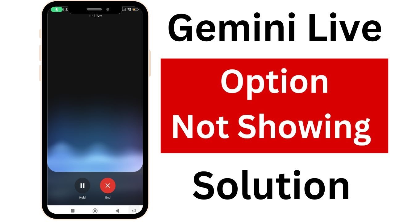 How to Solve Gemini Live Option Not Showing