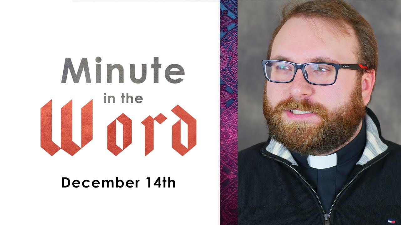 Minute in the Word - December 14th | @ArchEdmonton