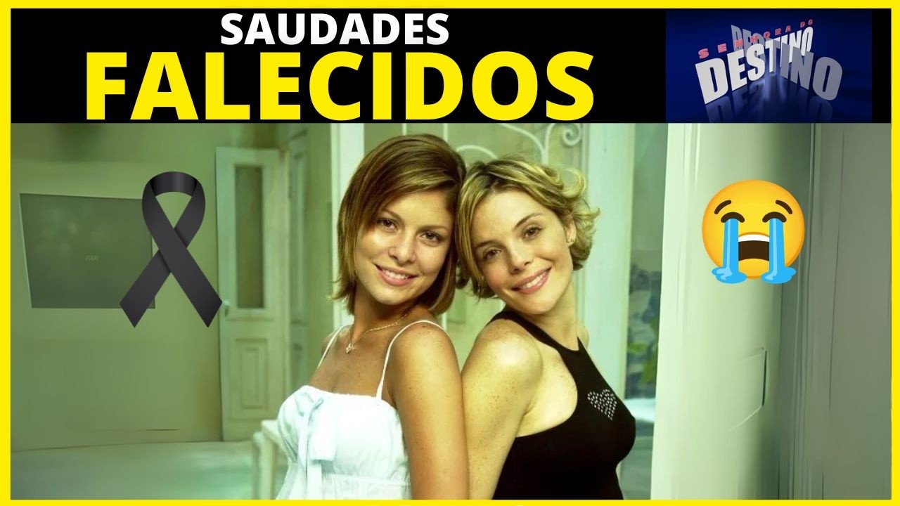 27 ATORES DA NOVELA SENHORA DO DESTINO QUE JÁ FALECERAM