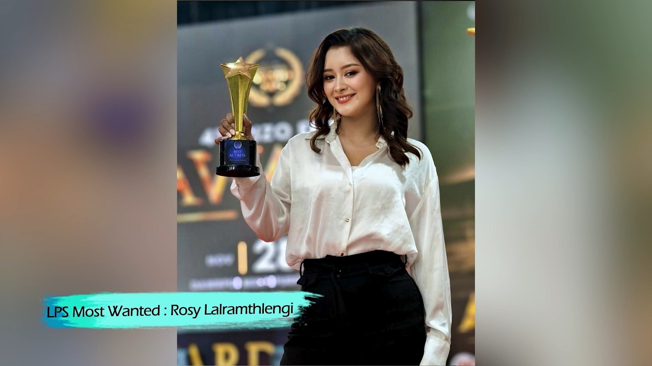 Rosy Lalramthlengi, Best Actress, Mizo Film Award 2025 biangbiakna | LPS Most Wanted
