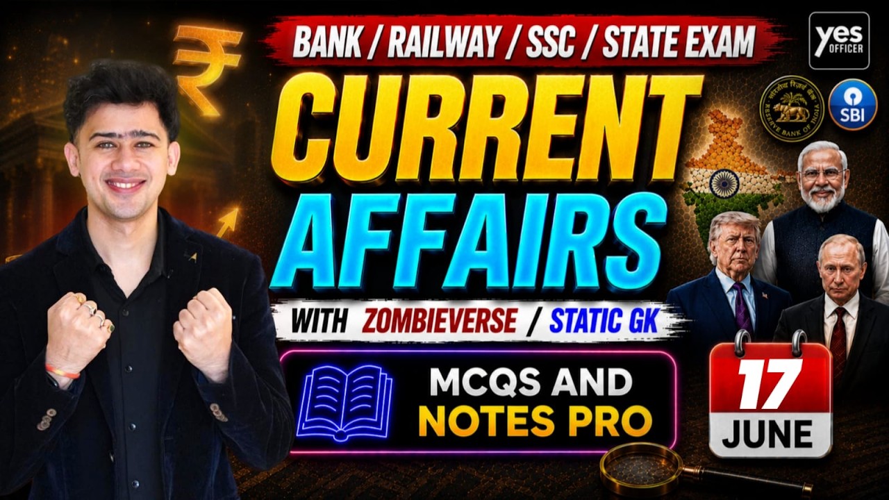 🔴17 June 2026 | Daily Current Affairs | For Bank, Insurance & SSC Exams