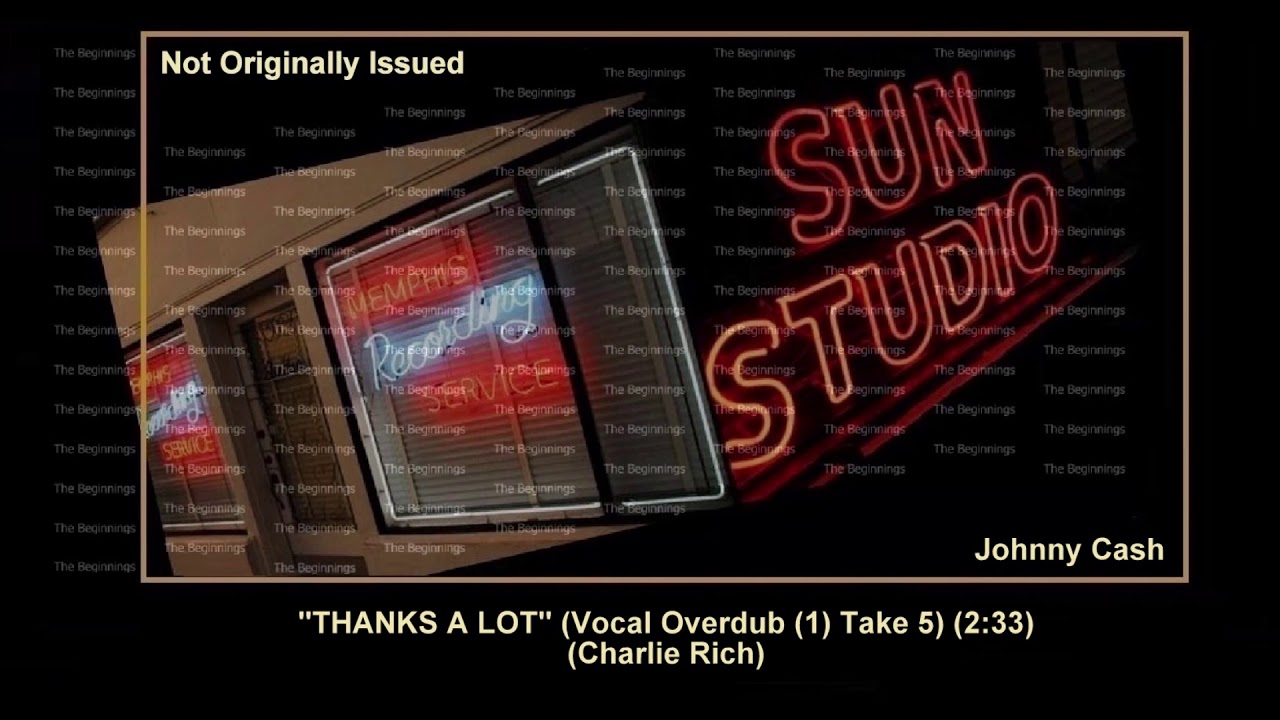 (1958) Sun ''Thanks A Lot'' (Vocal Overdub (1) Take 5) Johnny Cash