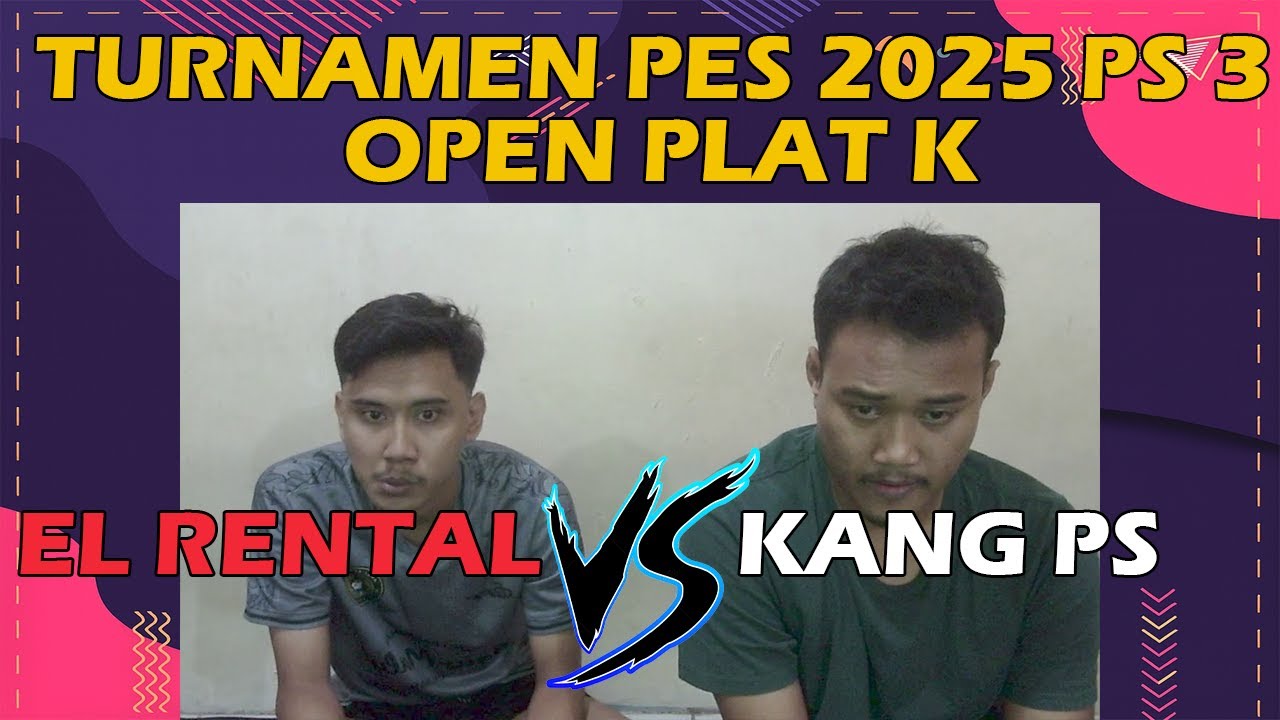 EL RENTAL JEPARA VS KANG PS - TURNAMEN PS 3 | OPEN PLAT K